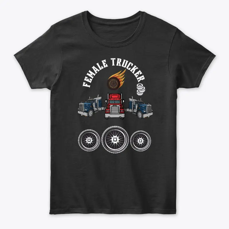 Female Truck Driver Tshirt and Apparel